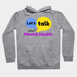 Let's Talk About Mental Health Hoodie